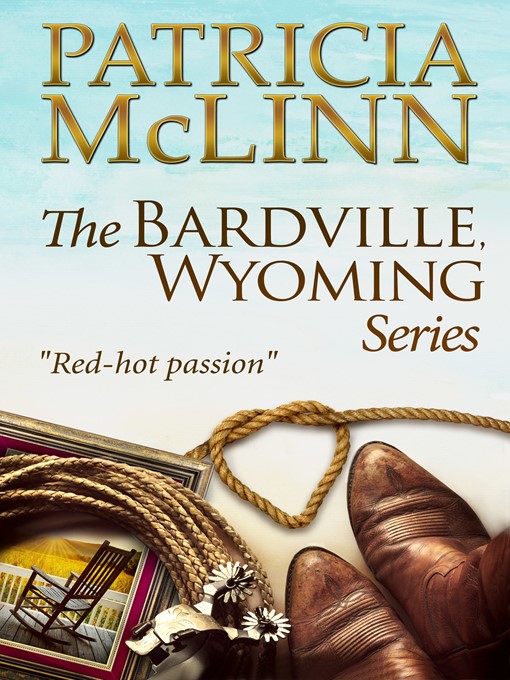 Title details for Bardville, Wyoming Trilogy Boxed Set (3 Books in 1) by Patricia McLinn - Available